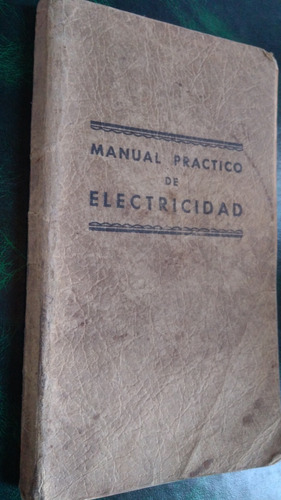 Manual Práctico De Electricidad. Alejandro Cota. Sección C.e