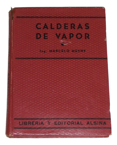 Calderas De Vapor / Ing. Marcelo Mesny