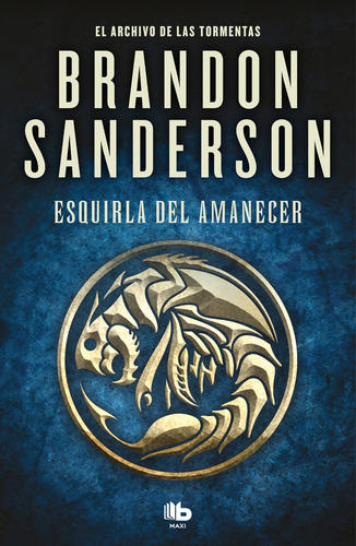 Esquirla Del Amanecer (el Archivo De Las Tormentas 3.5), De Brandon Sanderson. Editorial B De Bolsillo, Tapa Blanda En Español