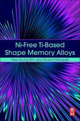 Libro Ni-free Ti-based Shape Memory Alloys - Hee Young Kim