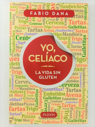 Yo, Celiaco - La Vida Sin Gluten Fabio Dana