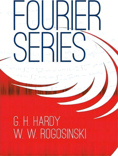 Fourier Series, De G. H. Hardy. Editorial Dover Publications Inc, Tapa Blanda En Inglés