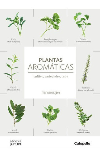 Plantas Aromaticas Cultivo Variedades Usos (manuales Jdn)