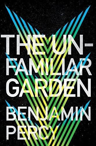 The Unfamiliar Garden (the Comet Cycle, 2) (libro En Inglés)