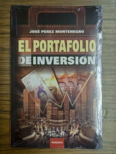 El Portafolio De Inversión (nuevo) / José Pérez Montenegro