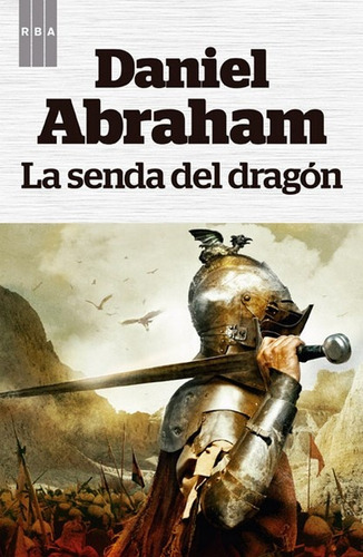 Senda Del Dragon, La - Daniel Abraham