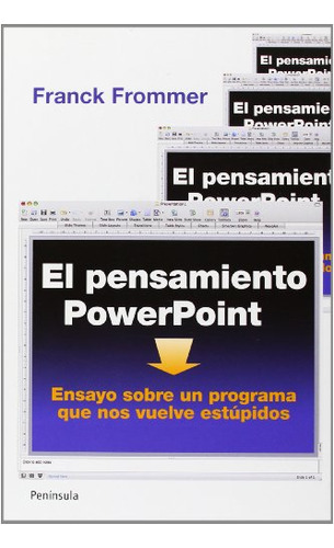 El Pensamiento Powerpoint: Ensayo Sobre Un Programa Que Nos