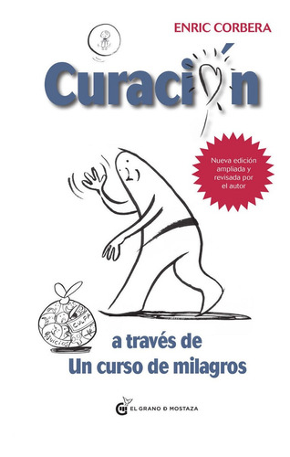 Curacion A Traves De Un Curso De Milagros - Nueva Edicion