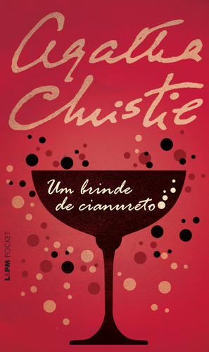 Um brinde de cianureto, de Christie, Agatha. Série L&PM Pocket (775), vol. 775. Editora Publibooks Livros e Papeis Ltda., capa mole em português, 2009