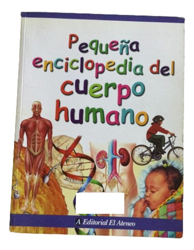 Pequeña Enciclopedia Del Cuerpo Humano - Walker, Richard