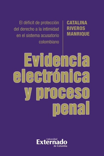 Evidencia Electrónica Y Procesal Penal