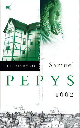 The Diary Of Samuel Pepys : Volume Iii - 1662, De Samuel Pepys. Editorial Harpercollins Publishers, Tapa Blanda En Inglés