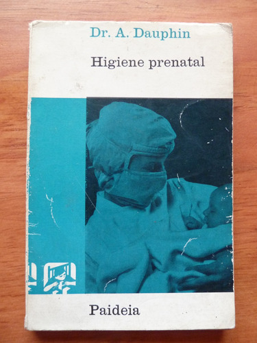 Libro Higiene Prenatal Dr. A. Dauphin