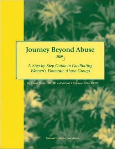 Journey Beyond Abuse, De Kay-laurel Fischer. Editorial Fieldstone Alliance, Tapa Blanda En Inglés