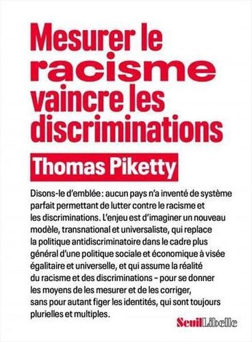 Mesurer Le Racisme, Veincre Les Discriminations - 1ªed.(2022), De Thomas Piketty. Editora Editions Du Seuil, Capa Mole, Edição 1 Em Francês, 2022
