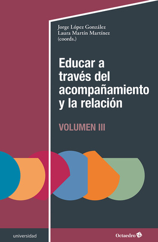 Libro Educar A Traves Del Acompaã¿amiento Y La Relacion (...
