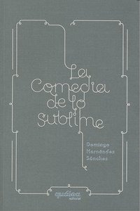 Comedia De Lo Sublime,la - Domingo Hernández Sánchez