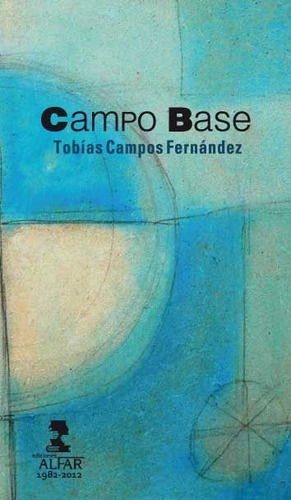 Campo Base, De Campos Fernánez, Tobías. Editorial Ediciones Alfar, Tapa Blanda En Español