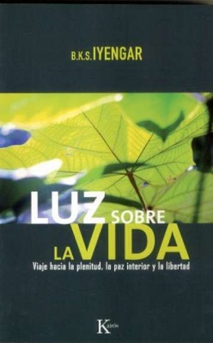 Luz Sobre La Vida: Viaje Hacia La Plenitud, La Paz Interior