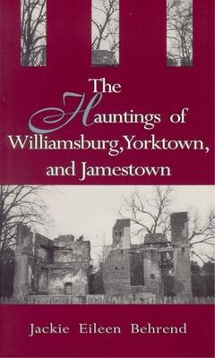 Libro Hauntings Of Williamsburg, Yorktown, And Jamestown ...