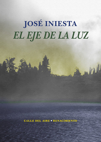 Libro El Eje De La Luz - Iniesta Maestro, Josã©