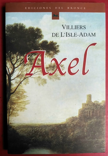 Libro Axel. Auguste Villiers L'isle Adams. 