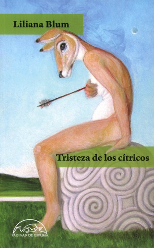 Tristeza De Los Cítricos. Liliana Blum