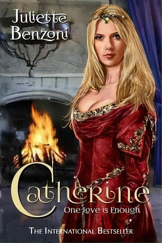 Catherine: One Love Is Enough: Catherine Series 1, De Juliette Benzoni. Editorial Telos Publishing Ltd, Tapa Blanda En Inglés