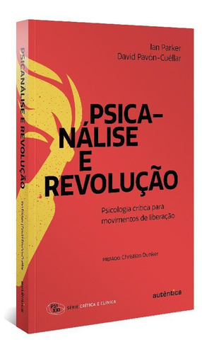 Psicanálise E Revolução Psicologia Crítica Movimentos