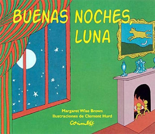 Libro - Buenas Noches, Luna - Clement Hurd / Margaret Wise 