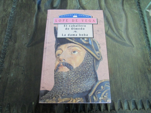El Caballero De Olmedo La Dama Boba, Lope De Vega (Usado)