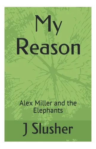 comprar Libro:  My Reason: Alex Miller And The Elephants