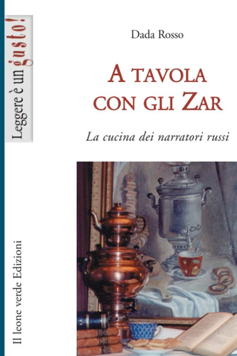 Libro: A Tavola Con Gli Zar: La Cucina Dei Narratori Russi (