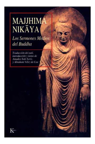 Majjhima Nikaya. Los Sermones Medios Del Buddha