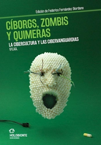 Ciborgs Zombies Y Quimeras - Vv Aa (libro)