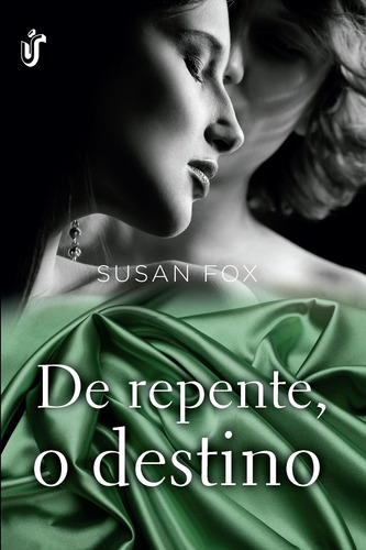 De repente, o destino: Quando o destino age a favor do amor, não há como resistir!, de Fox, Susan. Editora Gente Livraria e Editora Ltda., capa mole em português, 2013