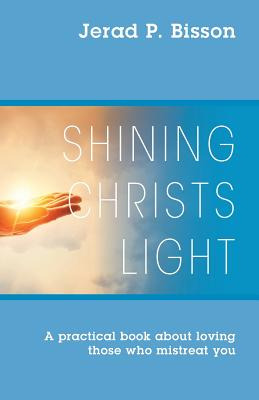 Libro Shining Christs Light: A Practical Book About Lovin...