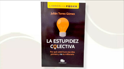 La Estupidez Colectiva ( Libro Nuevo Y Original )