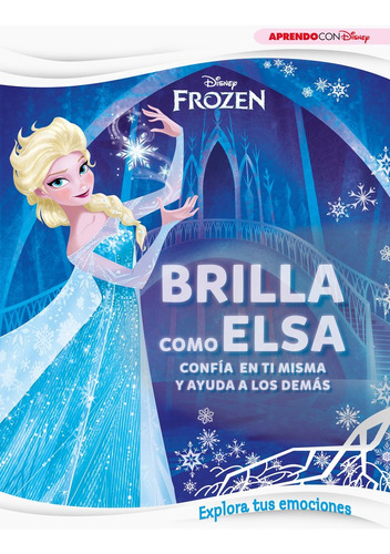 Libro Frozen. Brilla Como Elsa (explora Tus Emociones Con...