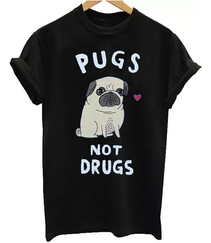 Remera Hermosa Cachorro Dog Pug Not Drugs Unisex