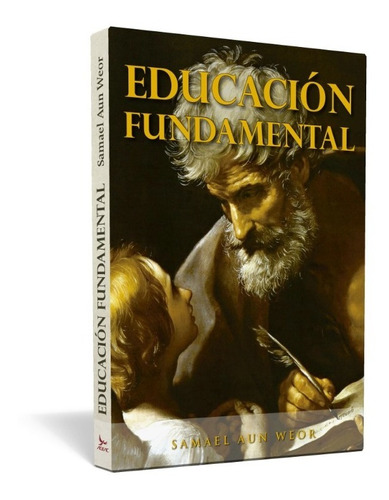 Educación Fundamental - Ageac Uruguay - Aun Weor, Samael