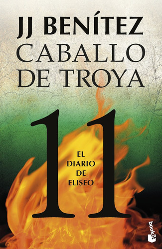 El Diario De Eliseo. Caballo De Troya 11 ( Libro Original ), De J. J. Benitez, J. J. Benitez. Editorial Booket En Español