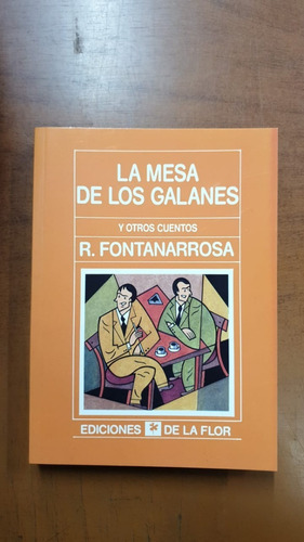 La Mesa De Los Galanes Y Otros Cuentos-fontanarrosa-merlin