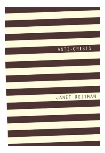 Anti-crisis - Janet Roitman. Ebs