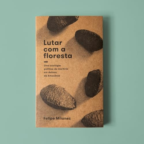 Libro Lutar Com A Floresta De Milanez, Felipe Elefante