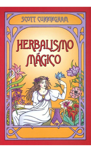 Herbalismo Magico. Scott Cunningham. Español. Llewellyn