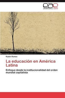 La Educacion En America Latina  Rub N Ramosaqwe