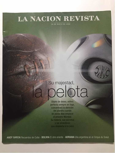 La Nación Revista # 1925 28/05/2006 Su Majestad La Pelota