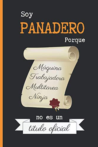 Soy Panadero Porque Máquina Trabajadora Multitarea Ninja No