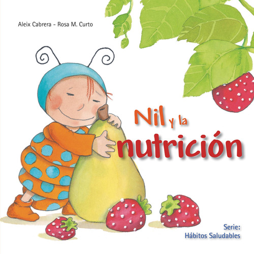 Habitos Saludables: Nil Y La Nutricion, de Cabrera-Rosa, Aleix. Editorial Silver Dolphin (en español), tapa dura en español, 2015